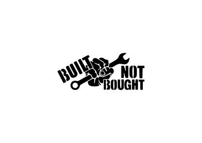 Built not Bought Sticker - geplottete Vinylfolie